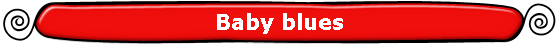 Baby blues